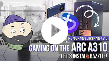 Gaming with the Intel ARC A310